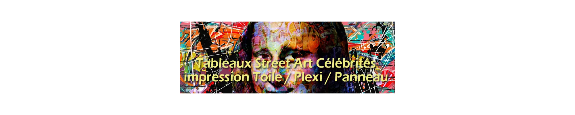 Street Art Célébrités | Tableaux Art Urbain Modernes  LVIP