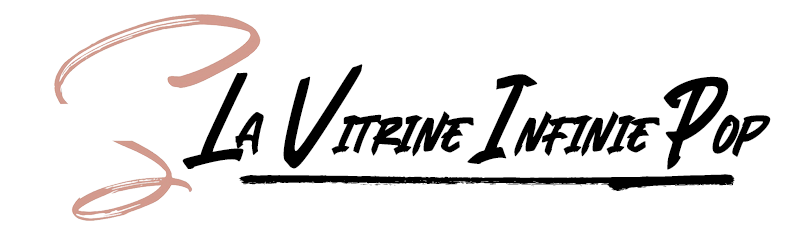 La vitrine Infinie Pop